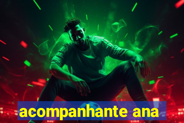 acompanhante ana